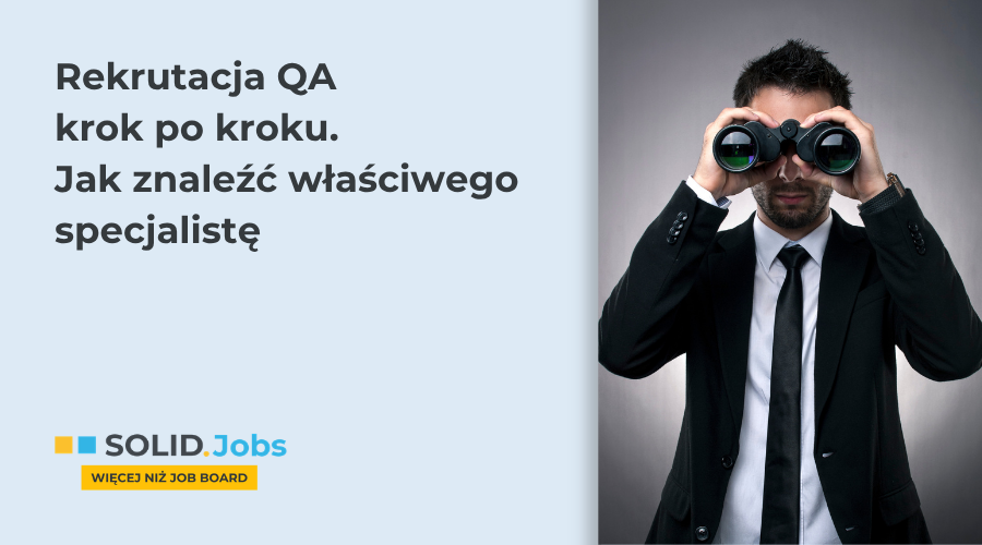 Jak rekrutować QA, gdy nie wiesz kogo potrzebujesz