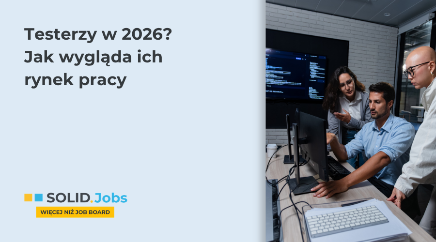 Jak wygląda rynek pracy testerów w 2026 roku? Rynek, który przestał obiecywać łatwe wejście