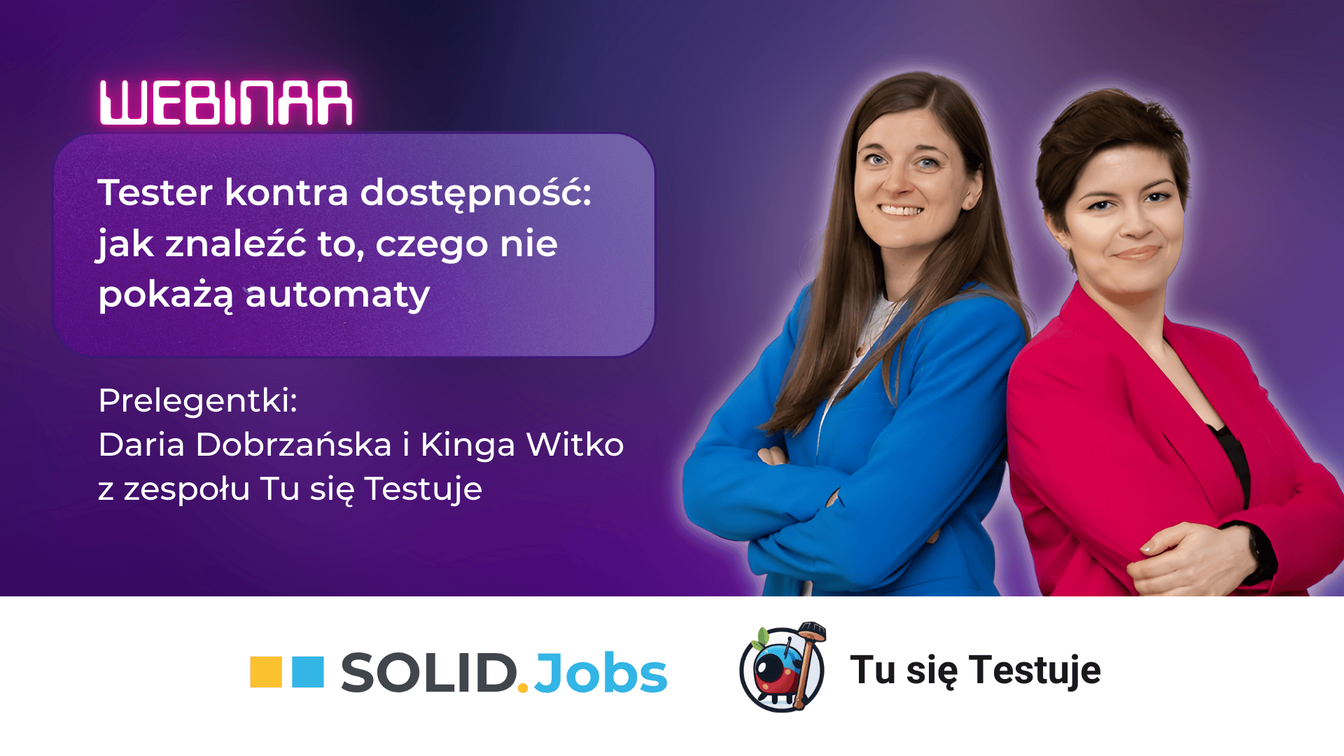 Transkrupcja webinaru:  Tester kontra dostępność: jak znaleźć to, czego nie pokażą automaty?