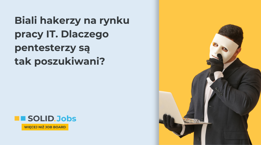 Pentester. Zawód, w którym firmy płacą za włamania do własnych systemów