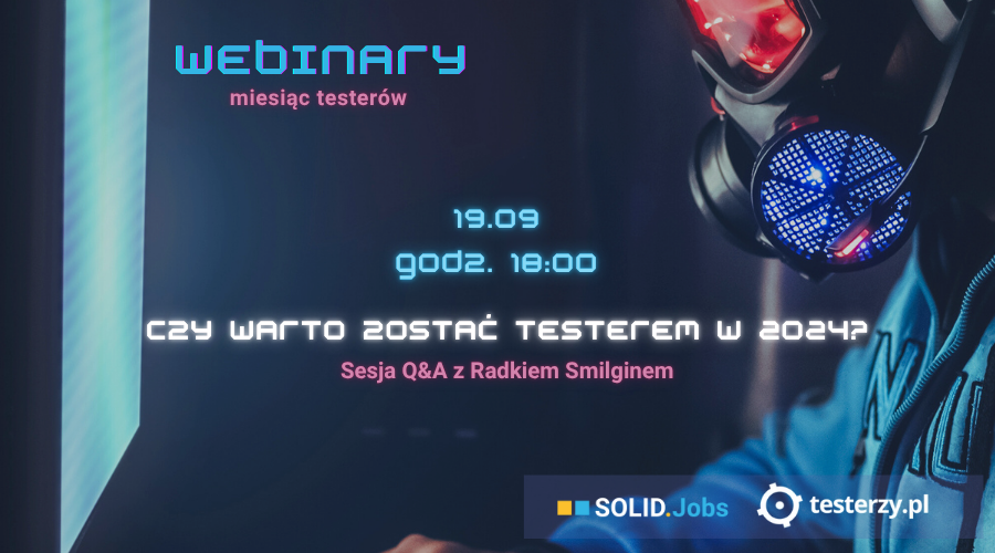 Transkrypcja webinaru: Czy warto zostać testerem