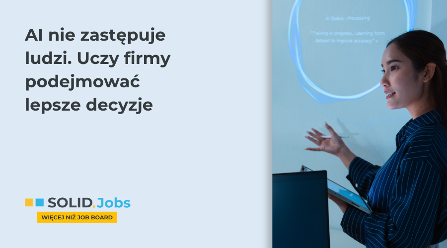 Sztuczna inteligencja uczy firmy przewidywać. Co to zmienia na polskim rynku pracy?