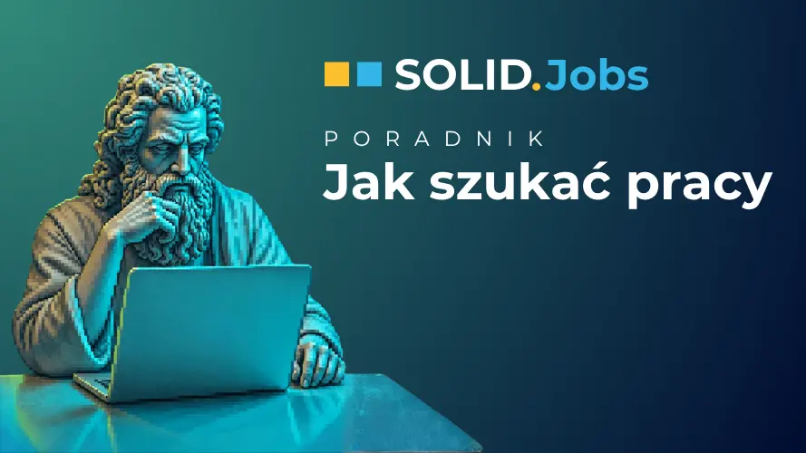 Poradnik: Jak skutecznie szukać pracy