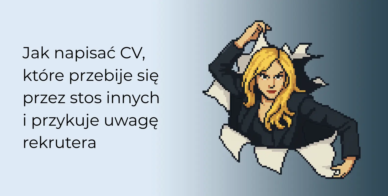 Jak napisać dobre CV?